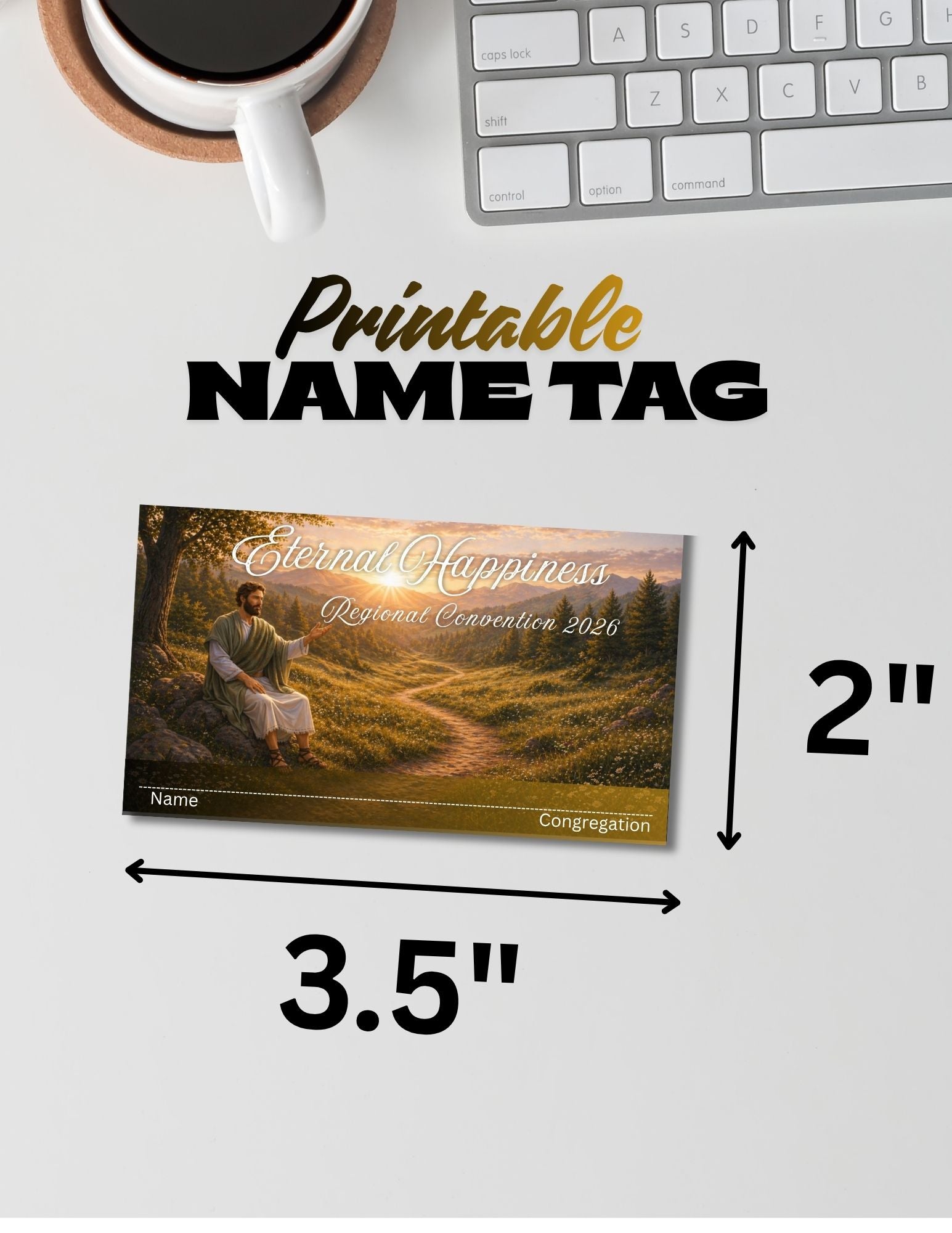 Printable name tag with dimensions displayed on a desk with a cup of coffee and keyboard.